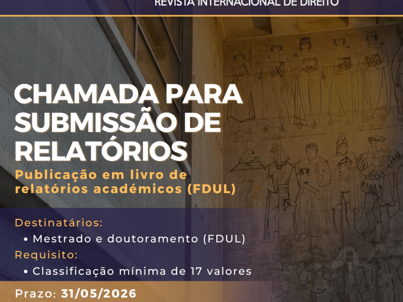 Chamada para Submissão de Relatórios Académicos da Faculdade de Direito da Universidade de Lisboa ao Livro de Relatórios da Jus Scriptum’s International Journal of Law